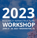 2023 Research Infrastructure Workshop